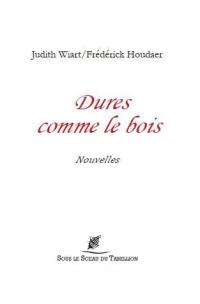 Dures comme le bois