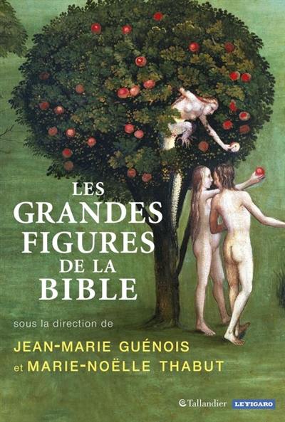 Les grandes figures de la Bible