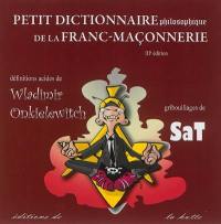 Petit dictionnaire philosophique de la franc-maçonnerie