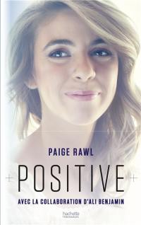 Positive : biographie de Paige Rawl