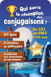 Qui sera le champion des conjugaisons ? : du CE1 au CM2, 6-10 ans