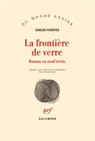 La frontière de verre : roman en neuf récits