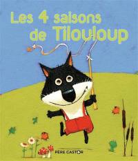 Les 4 saisons de Tilouloup