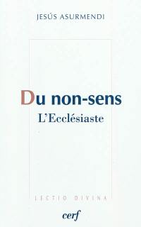 Du non-sens : l'Ecclésiaste