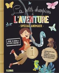 Les petits champions de l'aventure : animaux