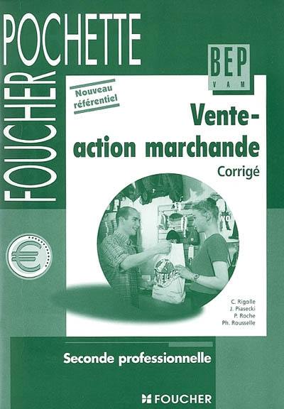 Vente-action marchande, corrigé, seconde professionnelle : nouveau référentiel