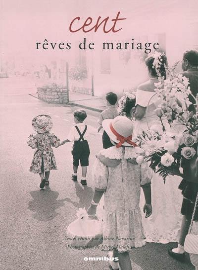 Cent rêves de mariage