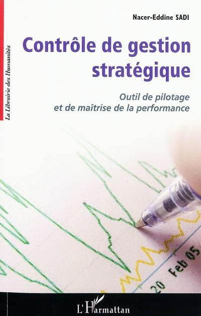 Contrôle de gestion stratégique : outil de pilotage et de maîtrise de la performance