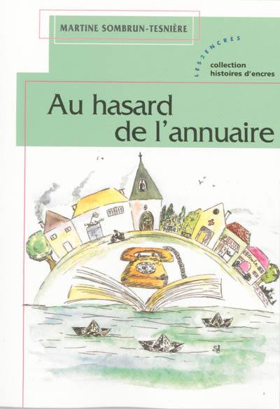 Au hasard de l'annuaire : recueil de nouvelles