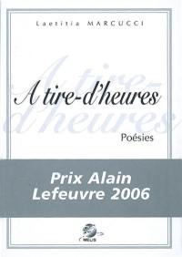 A tire-d'heures : poésies