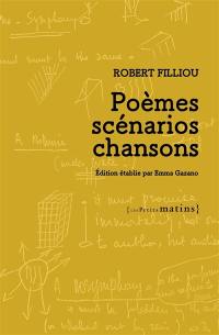 Poèmes, scénarios, chansons