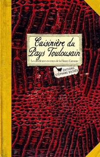 Cuisinière du Pays toulousain : les meilleures recettes de la Haute-Garonne