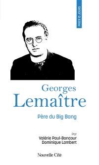 Prier 15 jours avec l'abbé Georges Lemaître : père du big bang