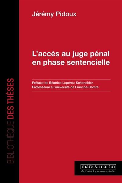 L'accès au juge pénal en phase sentencielle