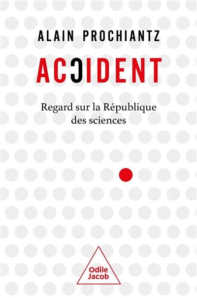 Accident : regard sur la République des sciences