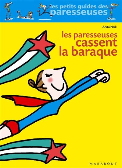 Les paresseuses cassent la baraque