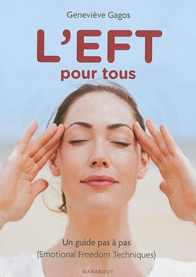 L'EFT pour tous : un guide pas à pas