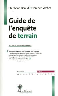 Guide de l'enquête de terrain : produire et analyser des données ethnographiques