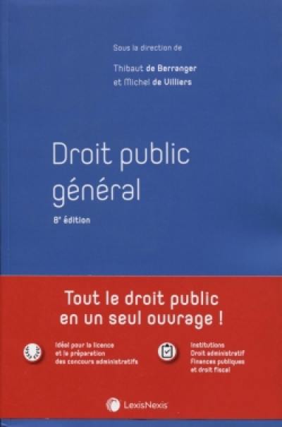 Droit public général : institutions politiques, administratives et européennes, droit administratif, finances publiques et droit fiscal