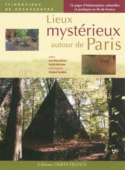 Lieux mystérieux autour de Paris