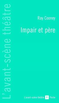 Impair et père. It runs in the family