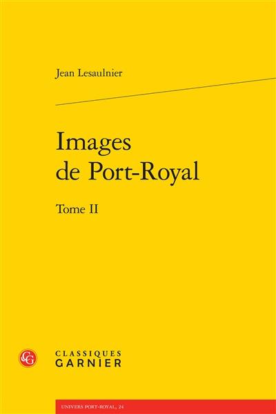 Images de Port-Royal. Vol. 2