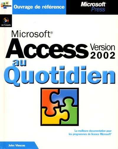 Microsoft Access version 2002 au quotidien