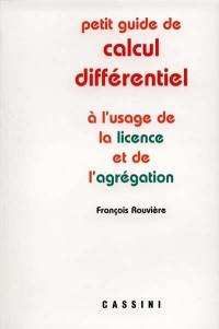 Petit guide de calcul différentiel : à l'usage de la licence et de l'agrégation