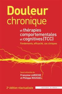 Douleur chronique et thérapies comportementales et cognitives (TCC) : fondements, efficacité, cas cliniques