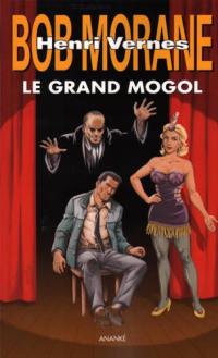 Bob Morane. Le Grand Mogol