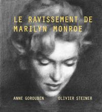 Le ravissement de Marilyn Monroe