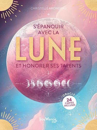 S'épanouir avec la Lune et honorer ses talents : oracle