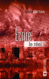 Ecrire le réel