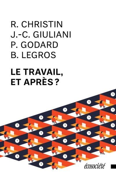 Le travail, et après ?