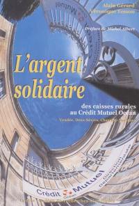 L'argent solidaire : des caisses rurales au Crédit mutuel océan, Vendée, Deux-Sèvres, Charente-Maritime