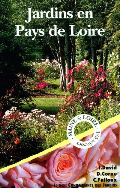 Le guide pour découvrir les jardins en Pays de Loire : Maine-et-Loire