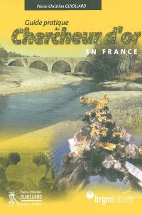 Guide pratique du chercheur d'or en France