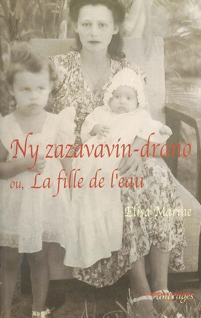 Ny zazavavin-drano ou La fille de l'eau