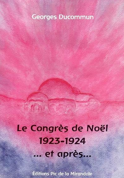 Le congrès de Noël 1923-1924... et après