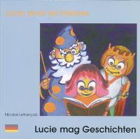 Lucie aime les histoires. Lucie mag Geschichten