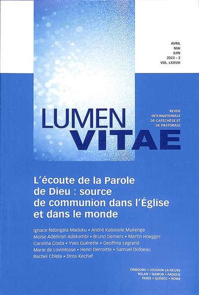 Lumen vitae, n° 2 (2023). L'écoute de la parole de Dieu : source de communication dans l'Eglise et dans le monde