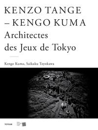 Kenzo Tange, Kengo Kuma : architectes des jeux de Tokyo