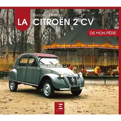 La Citroën 2 CV de mon père