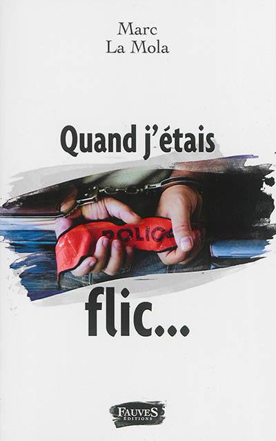 Quand j'étais flic...