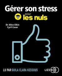 Gérer son stress pour les nuls