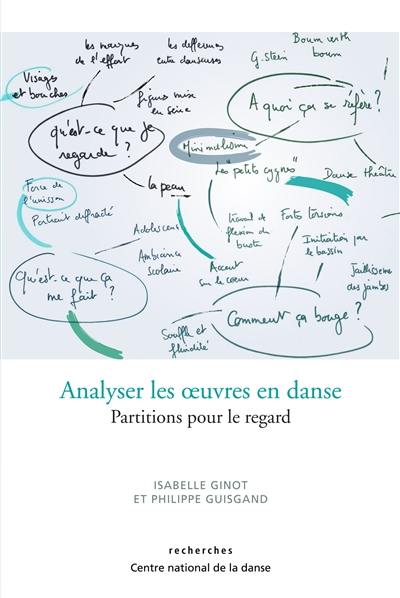 Analyser les oeuvres en danse : partitions pour le regard