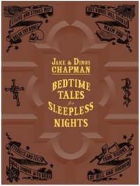 Jake and Dinos Chapman Bedtime Tales for Sleepless Nights