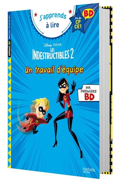 Les Indestructibles 2 : un travail d'équipe : fin de CP-CE1