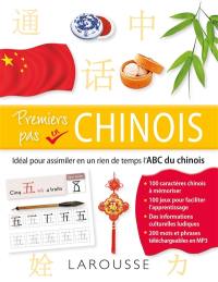 Premiers pas en chinois : idéal pour assimiler en un rien de temps l'abc du chinois