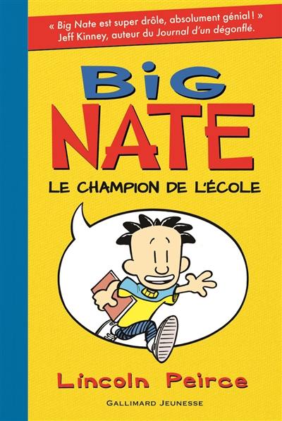 Big Nate. Le champion de l'école